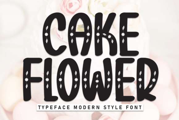 Cake Flower Typeface for Sweet Branding