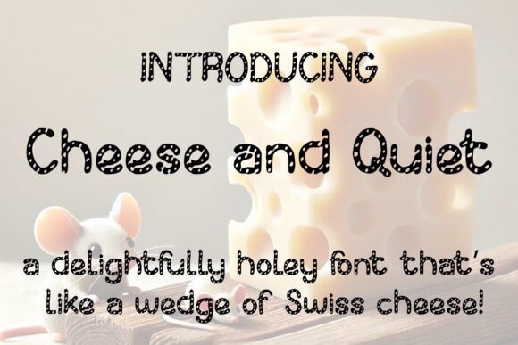 Cheese and Quiet: A Playful Typeface for Branding