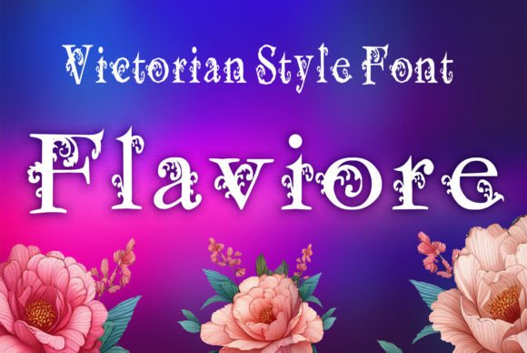 Flaviore: A Victorian Font for Crafters